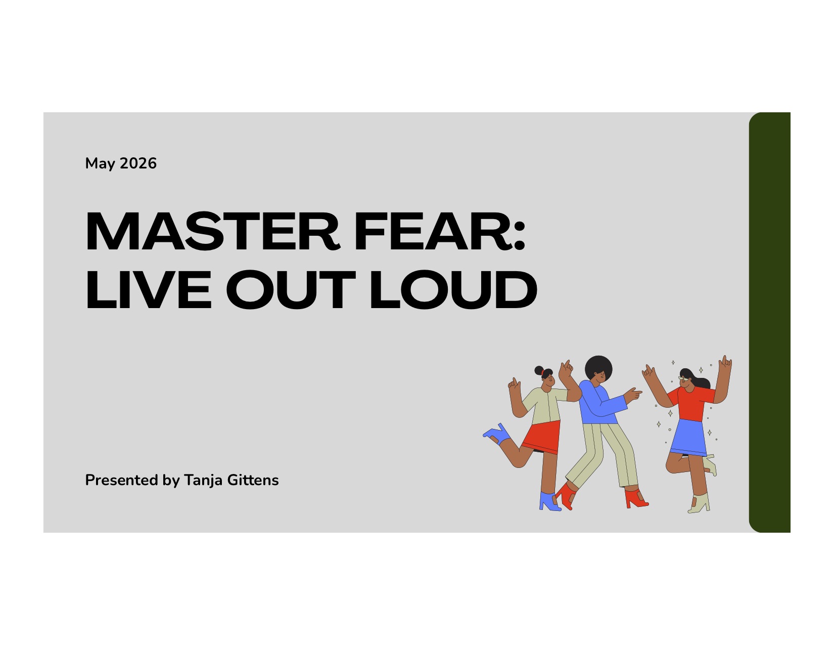 Master Fear Live out Loud by Tanja Gittens
